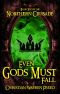 [Northern Crusade 06] • Even Gods Must Fall